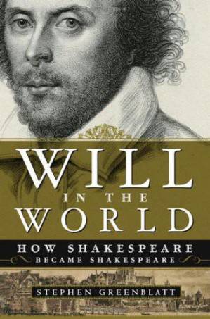 دانلود کتاب Will in the World: How Shakespeare Became Shakespeare