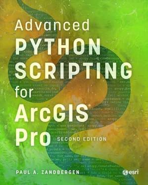 دانلود کتاب Advanced Python Scripting for ArcGIS Pro, second edition