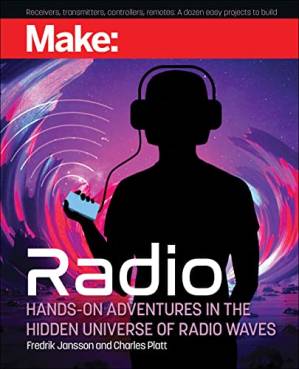 دانلود کتاب Make: Radio: Learn about radio through electronics, wireless experiments, and projects