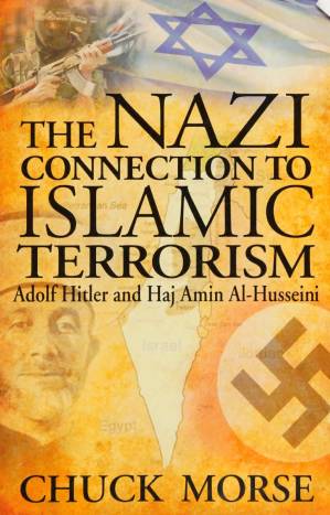 دانلود کتاب The Nazi connection to Islamic terrorism : Adolf Hitler and Haj Amin al-Husseini