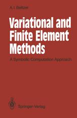دانلود کتاب Variational and Finite Element Methods: A Symbolic Computation Approach