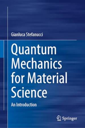 دانلود کتاب Quantum Mechanics for Material Science: An Introduction