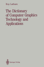دانلود کتاب The Dictionary of Computer Graphics Technology and Applications