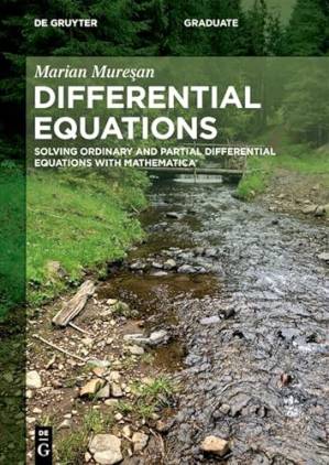 دانلود کتاب Differential Equations: Solving Ordinary and Partial Differential Equations with Mathematica