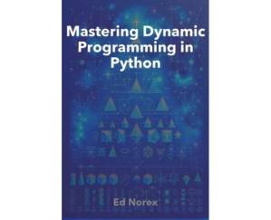 دانلود کتاب Mastering Dynamic Programming in Python