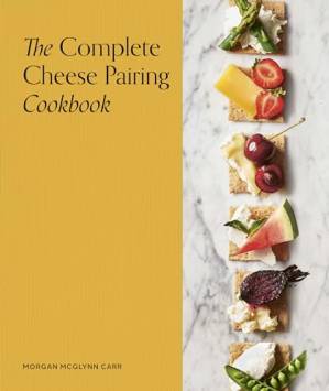 دانلود کتاب The Complete Cheese Pairing Cookbook