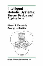 دانلود کتاب Intelligent Robotic Systems: Theory, Design and Applications
