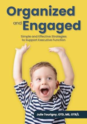 دانلود کتاب Organized and Engaged: Simple and Effective Strategies to Support Executive Function