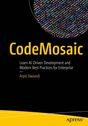 دانلود کتاب CodeMosaic: Learn AI-Driven Development and Modern Best Practices for Enterprise