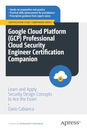 دانلود کتاب Google Cloud Platform (GCP) Professional Cloud Security Engineer Certification Companion
