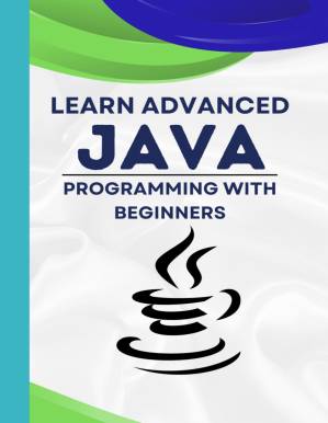 دانلود کتاب Learn Advanced Java Programming with Beginners