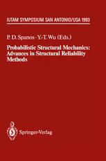 دانلود کتاب Probabilistic Structural Mechanics: Advances in Structural Reliability Methods: IUTAM Symposium, San Antonio, Texas, USA June 7–10,1993