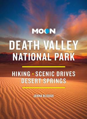 دانلود کتاب Moon Death Valley National Park: Hiking, Scenic Drives, Desert Springs & Hidden Oases