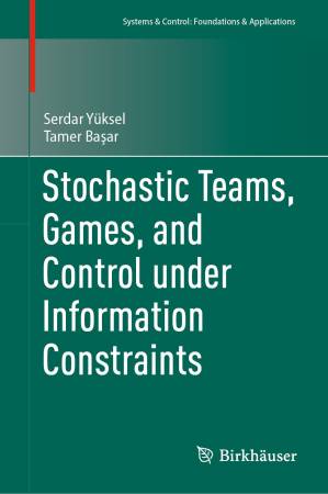 دانلود کتاب Stochastic Teams, Games, And Control Under Information Constraints