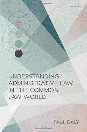 دانلود کتاب Understanding Administrative Law in the Common Law World