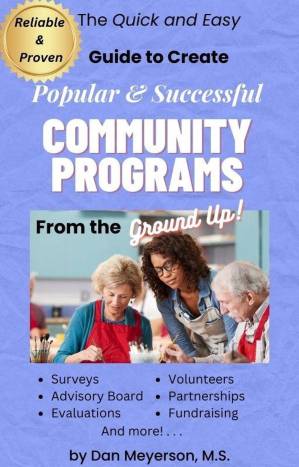 دانلود کتاب The Quick and Easy Proven Guide to Create Popular & Successful Community Programs from the Ground Up