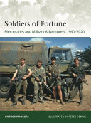 دانلود کتاب Soldiers of Fortune: Mercenaries and Military Adventurers, 1960–2020 (Elite)