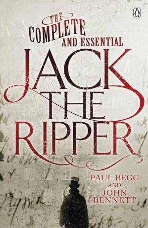 دانلود کتاب The Complete and Essential Jack the Ripper