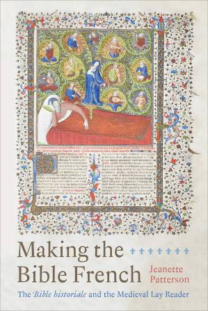 دانلود کتاب Making the Bible French: The Bible Historiale and the Medieval Lay Reader