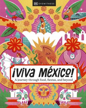 دانلود کتاب ¡Viva Mexico!: A journey through food, fiestas and beyond