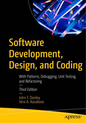 دانلود کتاب Software Development, Design, and Coding : With Patterns, Debugging, Unit Testing, and Refactoring
