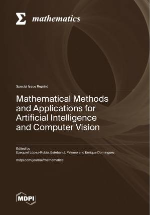 دانلود کتاب Mathematical Methods and Applications for Artificial Intelligence and Computer Vision