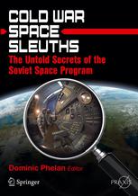 دانلود کتاب Cold War Space Sleuths: The Untold Secrets of the Soviet Space Program
