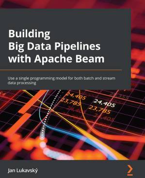 دانلود کتاب Building Big Data Pipelines with Apache Beam