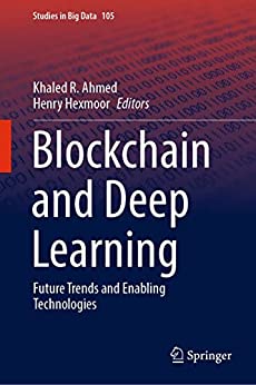 دانلود کتاب Blockchain and Deep Learning: Future Trends and Enabling Technologies
