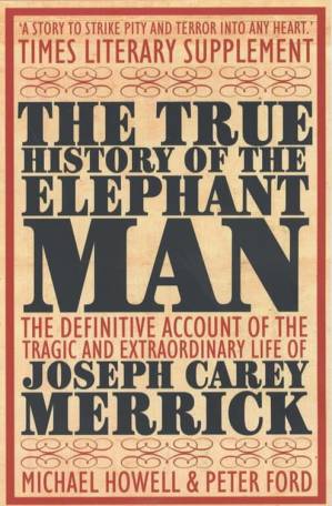 دانلود کتاب The True History of the Elephant Man, Joseph Carey Merrick
