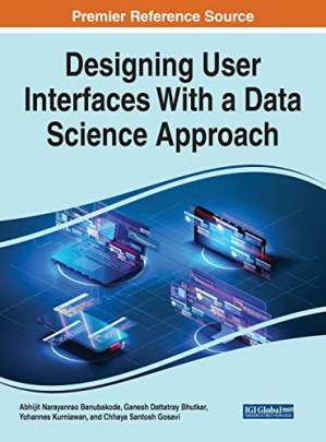 دانلود کتاب Designing User Interfaces With a Data Science Approach