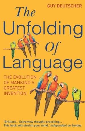 دانلود کتاب The Unfolding of Language: The Evolution of Mankind’s greatest Invention