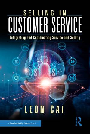 دانلود کتاب Selling in Customer Service: Integrating and Coordinating Service and Selling