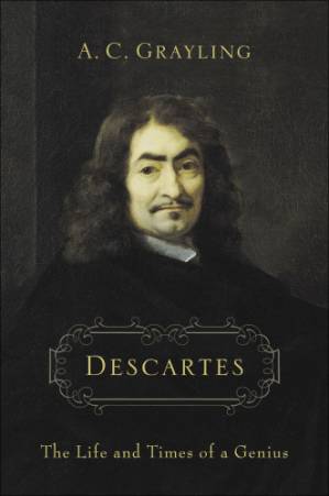 دانلود کتاب Descartes: The Life and Times of a Genius