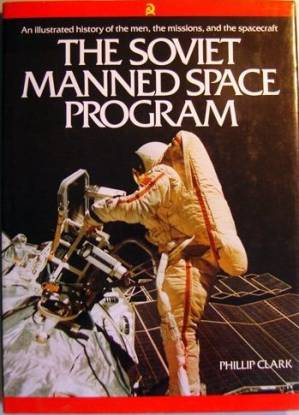 دانلود کتاب The Soviet Manned Space Program – Illustrated Encyclopedia of Russian Cosmonautics 1988