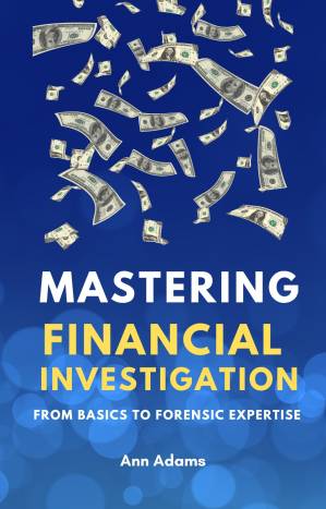 دانلود کتاب Mastering Financial Investigations: From Basics to Forensic Expertise