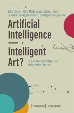 دانلود کتاب Artificial Intelligence – Intelligent Art?: Human-Machine Interaction and Creative Practice