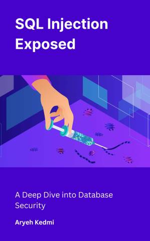 دانلود کتاب SQL Injection Exposed: A Deep Dive into Database Security