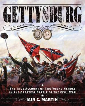 دانلود کتاب Gettysburg: The True Account of Two Young Heroes in the Greatest Battle of the Civil War