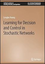 دانلود کتاب Learning for Decision and Control in Stochastic Networks