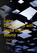 دانلود کتاب Game Development with Unreal Engine 5 Volume 1: Design Phase