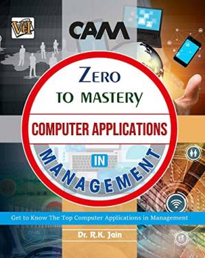 دانلود کتاب Zero To Mastery In Computer Applications In Management: No.1 Management Book To Become Zero To Hero In Modern Management, This Amazing Book Covers Most … Edition (Zero To Mastery Computer Series)