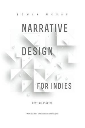 دانلود کتاب Narrative Design for Indies: Getting Started