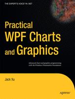 دانلود کتاب Practical WPF Charts and Graphics: Advanced Chart and Graphics Programming with the Windows Presentation Foundation