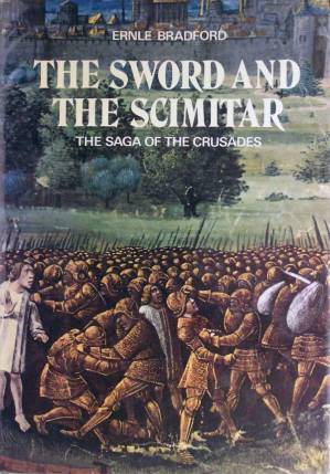 دانلود کتاب The Sword and the Scimitar; The Saga of the Crusades