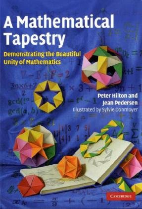 دانلود کتاب A Mathematical Tapestry: Demonstrating the Beautiful Unity of Mathematics