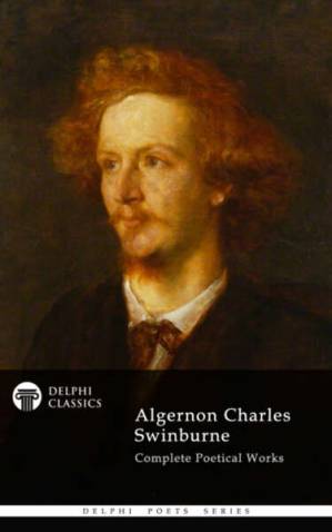 دانلود کتاب Algernon Charles Swinburne: Complete Poetical Works