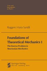 دانلود کتاب Foundations of Theoretical Mechanics I: The Inverse Problem in Newtonian Mechanics