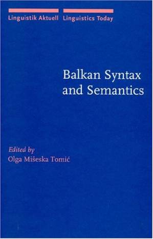 دانلود کتاب Balkan Syntax and Semantics (Linguistik Aktuell Linguistics Today)