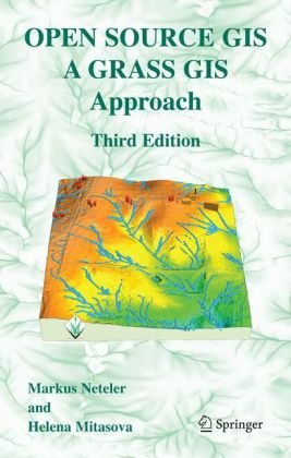 دانلود کتاب Open Source GIS: A GRASS GIS Approach, Second Edition (The International Series in Engineering and Computer Science)